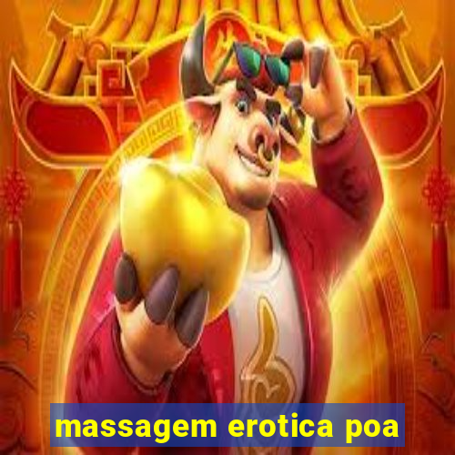 massagem erotica poa